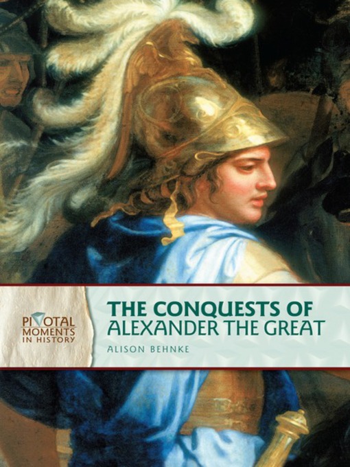 Title details for The Conquests of Alexander the Great by Alison Behnke - Wait list
